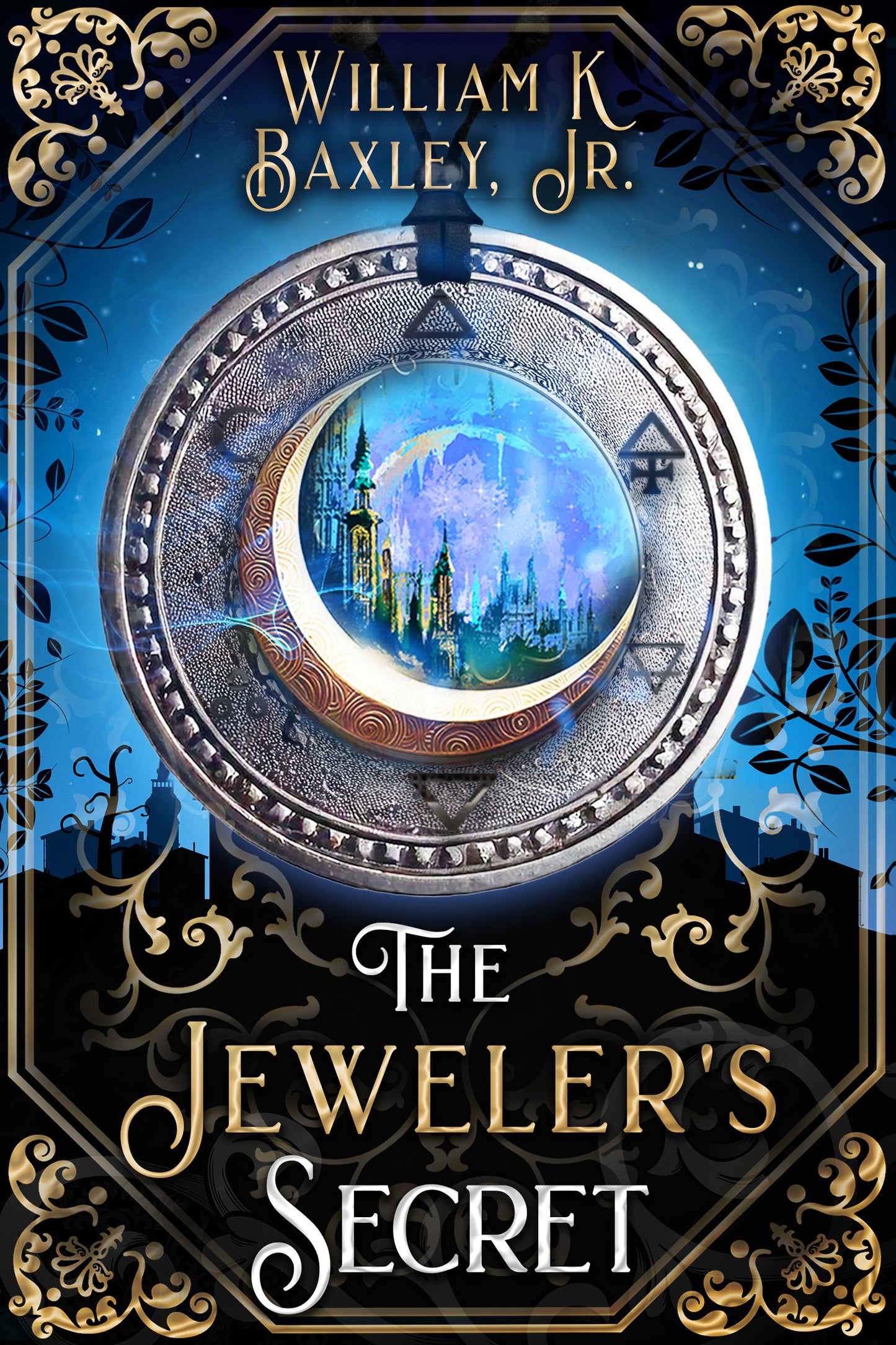 The book cover for "The Jeweler's Secret" by William Baxley & Avonlea Jewelers features a crescent moon over a city with tall buildings in a decorative circular design. Set against a blue background with ornate floral patterns, it evokes ancient relics and masterful craftsmanship.